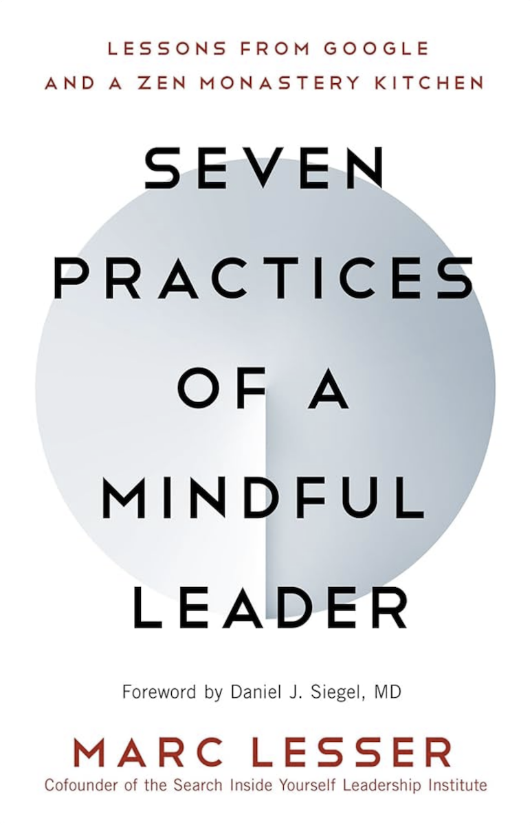 Seven Practices of a Mindful Leader