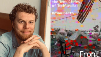Brian Barth and his Debut Book Front Street Resistance and Rebirth in the Tent Cities of Techlandia
