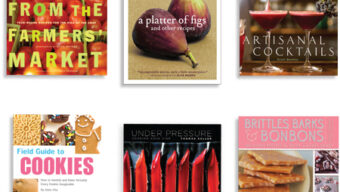 A collection of six cookbook covers, perfect for Books for Cooks, arranged in two rows. Titles include "Fresh from the Farmers’ Market," "A Platter of Figs and Other Recipes," "Artisanal Cocktails," "Field Guide to Cookies," "Under Pressure," and "Brittles, Barks & Bonbons.