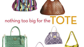 An assortment of five stylish, spacious tote bags displayed with the text "nothing too big for the TOTE." The bags are in various colors and designs, including a multicolored striped pattern, woven brown, mint green, pastel purple with prints, and bright yellow with a bow.